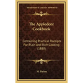 The Appledore Cookbook: Containing Practical Receipts for Plain and Rich Cooking (1880)