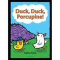 Duck, Duck, Porcupine!