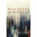 Dialogues on Miracle
