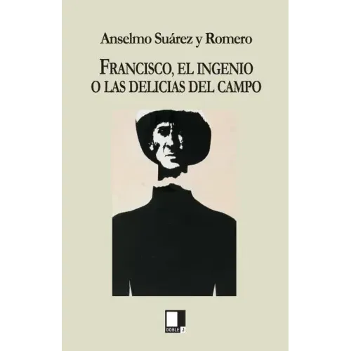 Francisco, El Ingenio O Las Delicias del Campo