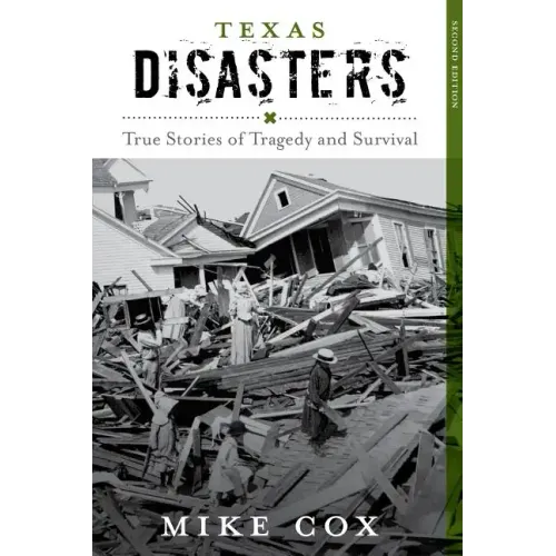 Texas Disasters: True Stories of Tragedy and Survival