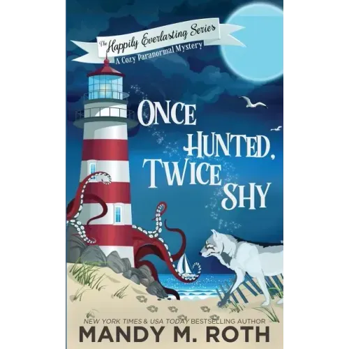 Once Hunted, Twice Shy: A Cozy Paranormal Mystery