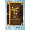 Secrets of a Healer: Magic of Aromatherapy