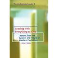 Leading with Everything to Give: Lessons from the Success and Failure of Western Capitalism