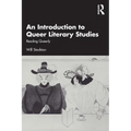 An Introduction to Queer Literary Studies: Reading Queerly