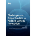 Challenges and Opportunities in Applied System Innovation