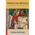 Paradojas médicas: Contradicciones de la medicina actual