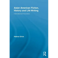 Asian American Fiction, History and Life Writing: International Encounters