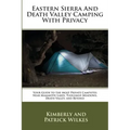 Eastern Sierra and Death Valley Camping With Privacy: Your Guide To The Most Private Campsites Near Mammoth Lakes, Tuolumne Meadows, Death Valley, and