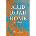 The Arid Road Home
