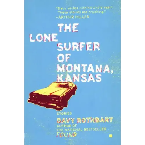 The Lone Surfer of Montana, Kansas: Stories