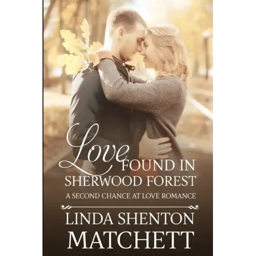 Love Found in Sherwood Forest: A Second Chance at Love