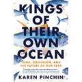 Kings of Their Own Ocean: Tuna, Obsession, and the Future of Our Seas