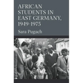 African Students in East Germany, 1949-1975