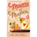 Mousse and Mayhem