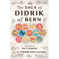 The Saga of Didrik of Bern: with The Dwarf King Laurin