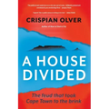 A House Divided: The feud that took Cape Town to the brink