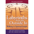 Labyrinths from the Outside in (2nd Edition): Walking to Spiritual Insight--A Beginner's Guide
