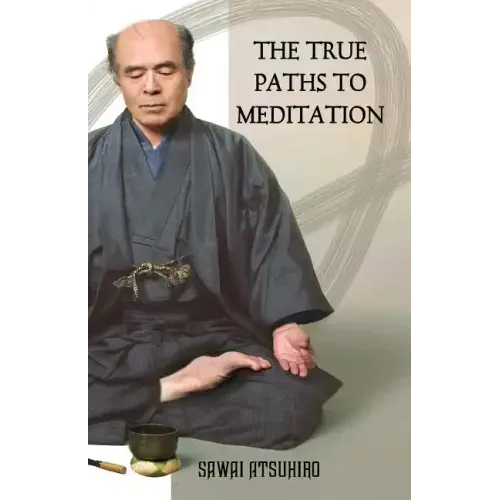 The True Paths to Meditation