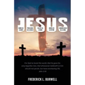 J-E-S-U-S: (Born as a Baby under the J. Preached as a child under the E. Killed as a man under the S. Arose as a victor under the