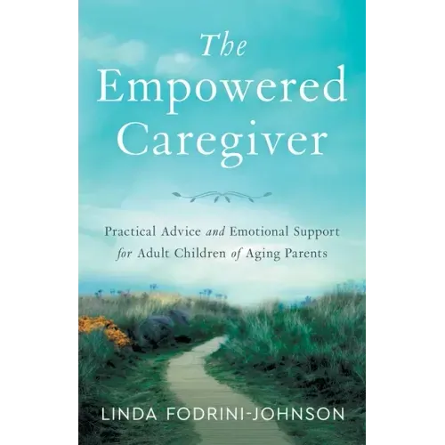 The Empowered Caregiver