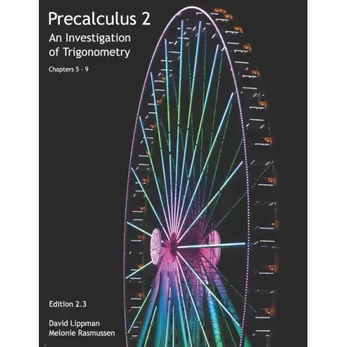 Precalculus 2: An Investigation of Trigonometry (Chps 5-9)