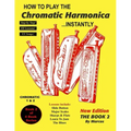 How To Play The Chromatic Harmonica Instantly: The Book 2