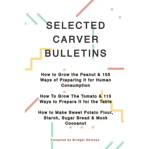 George Washington Carver Selected Bulletins