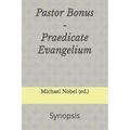 Pastor Bonus - Praedicate Evangelium: Synopsis