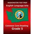 WASHINGTON TEST PREP English Language Arts Common Core Reading Grade 5: Covers the Reading Sections of the Smarter Balanced (SBAC) Assessments