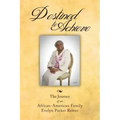 Destined to Achieve: The Journey of an African - American Family
