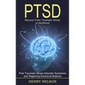 Ptsd: Recover From Traumatic Stress in Adulthood (Post Traumatic Stress Disorder Symptoms and Regaining Emotional Balance)