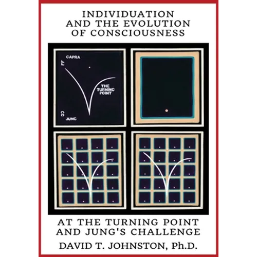 Individuation and the Evolution of Consciousness: At the Turning Point and Jung's Challenge