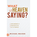 What is Heaven Saying?: Your Handbook to Operating in the Gift of Prophecy