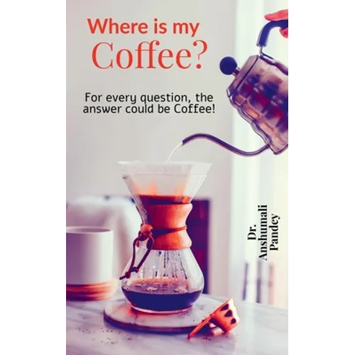 Where is my Coffee?: For every question, the answer could be Coffee!