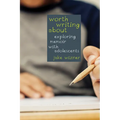Worth Writing About: Exploring Memoir with Adolescents