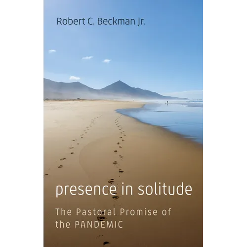 Presence in Solitude: The Pastoral Promise of the Pandemic