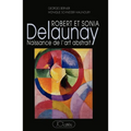 Robert et Sonia Delaunay: Naissance de l'art abstrait