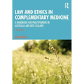 Law and Ethics in Complementary Medicine: A Handbook for Practitioners in Australia and New Zealand