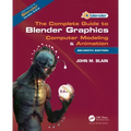 The Complete Guide to Blender Graphics: Computer Modeling & Animation