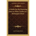 A Pickle for the Knowing Ones or Plain Truths in a Homespun Dress