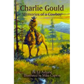 Charlie Gould: Memories of a Cowboy