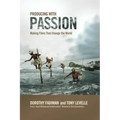 Producing with Passion: Making Films That Change the World