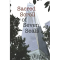Sacred Scroll of Seven Seals: The Lost Knowledge of Good and Evil