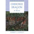 Cherokee Dragon: A Novel of the Real People
