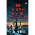 THE SOUTH BANK MURDERS an absolutely gripping crime mystery with a massive twist