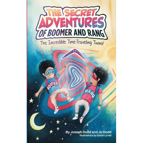 The Secret Adventures of Boomer & Rang, the Incredible Time-Traveling Twins