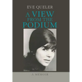 A View from the Podium: A Memoir