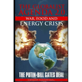 The Globalist Agenda 2.0. War, Food, and Energy Crisis.: The Putin-Bill Gates Deal.