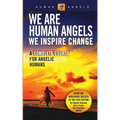 We Are Human Angels, We Inspire Change: A Complete Course for Angelic Humans
